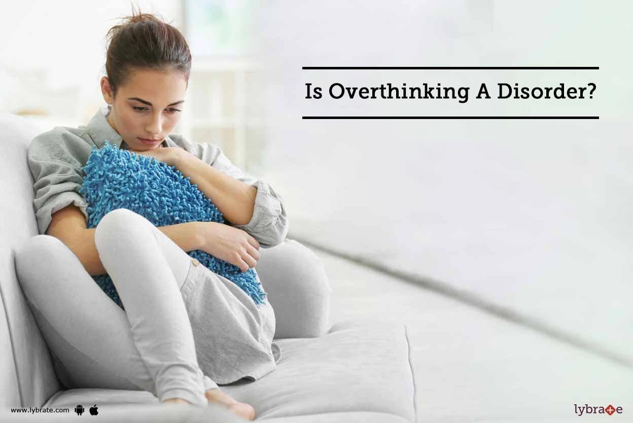 Is Overthinking A Disorder?