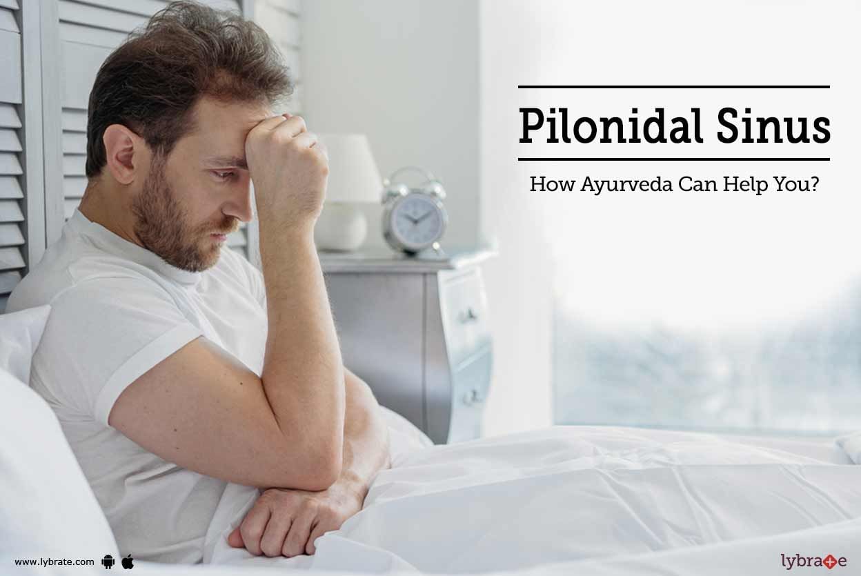 Pilonidal Sinus - How Ayurveda Treatment Can Help You?