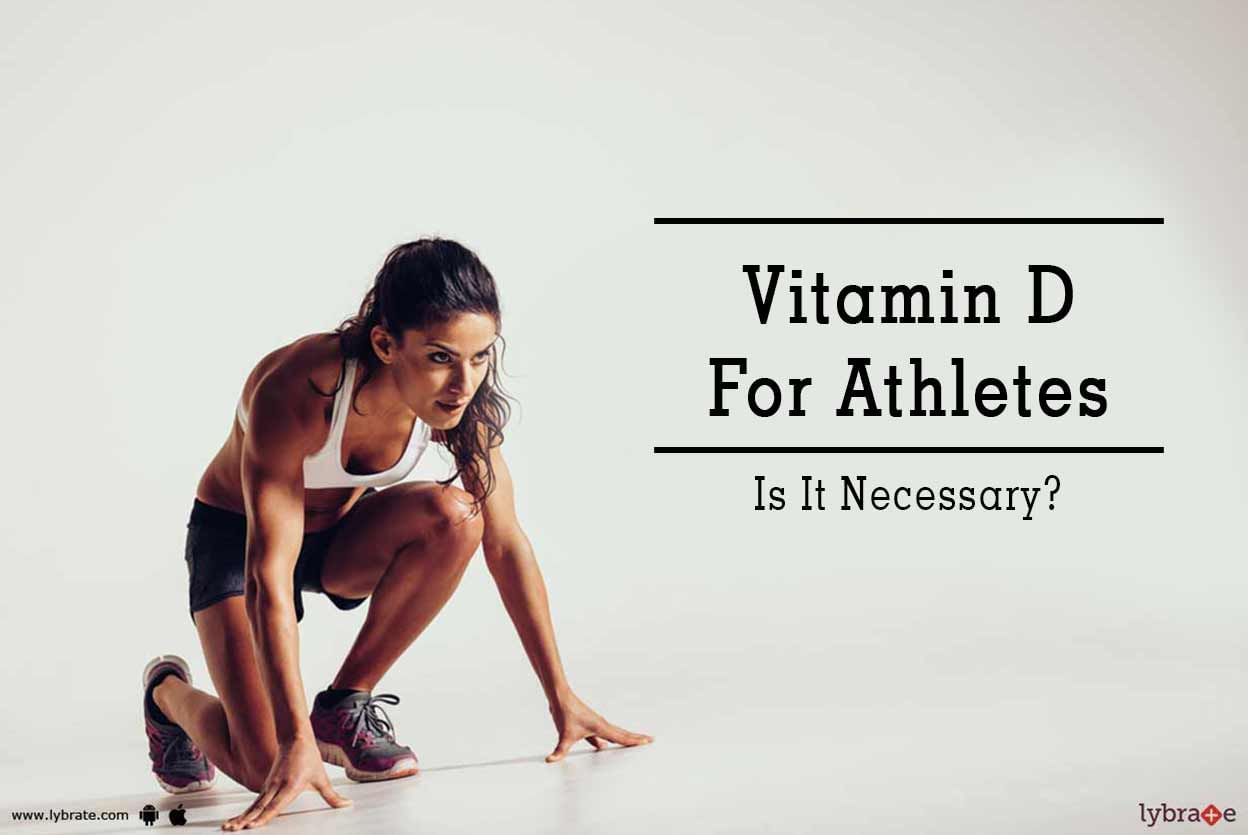 Vitamin D For Athletes - Is It Necessary?