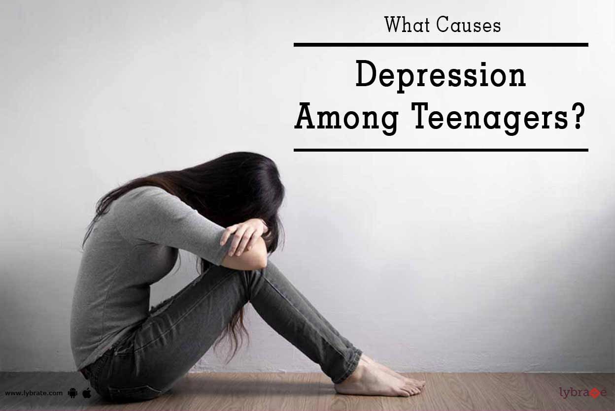 What Causes Depression Among Teenagers?