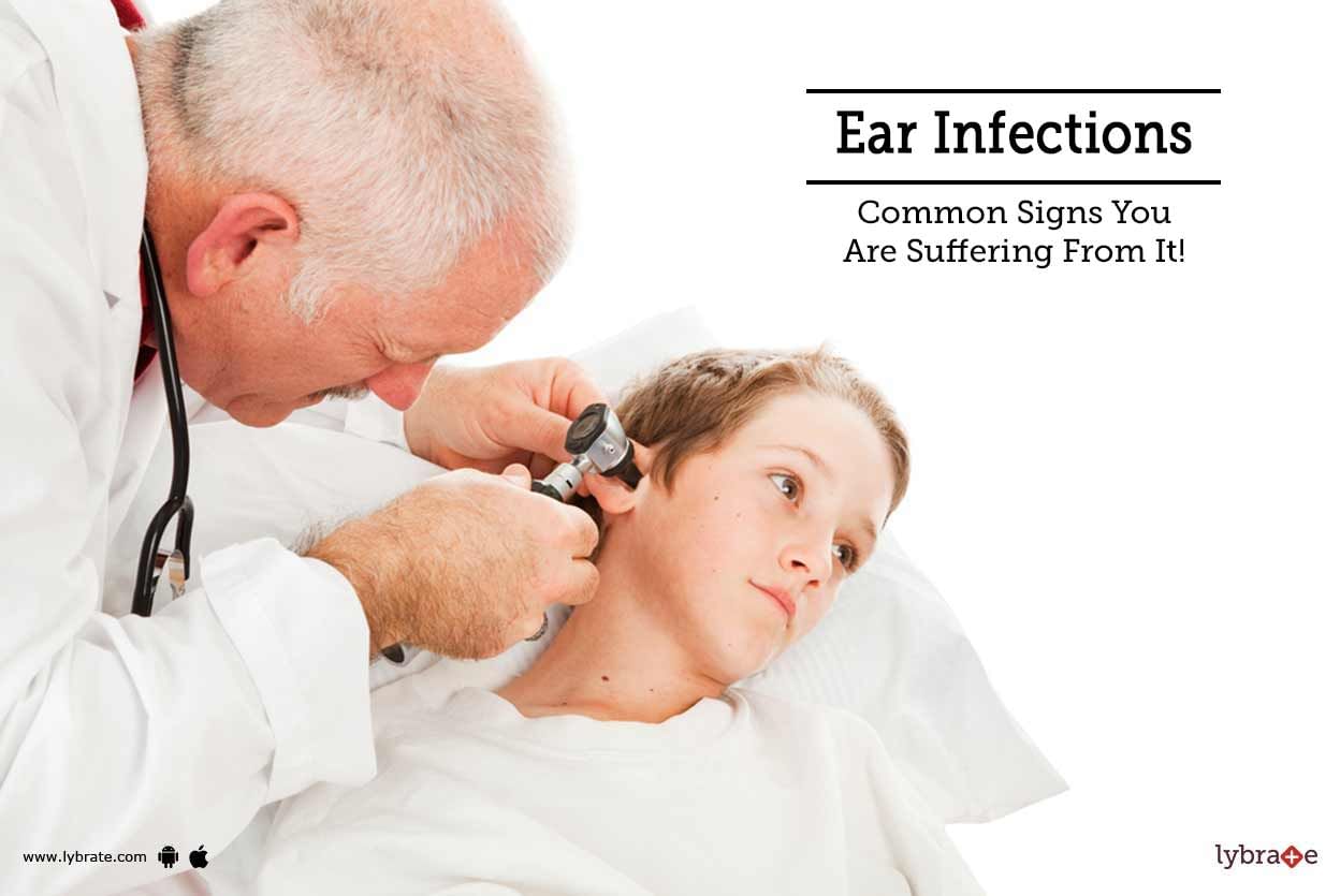 Ear Infections - Common Signs You Are Suffering From Them!
