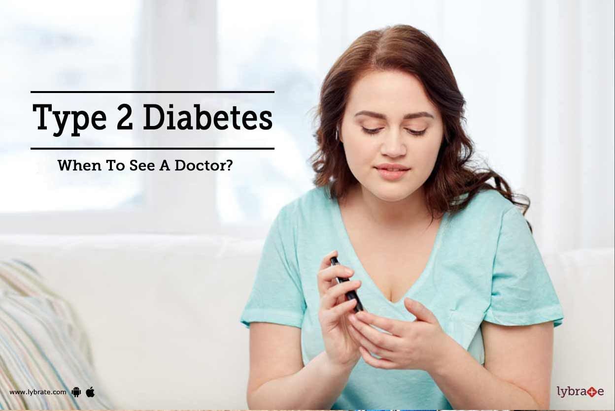Type 2 Diabetes - When To See A Doctor?