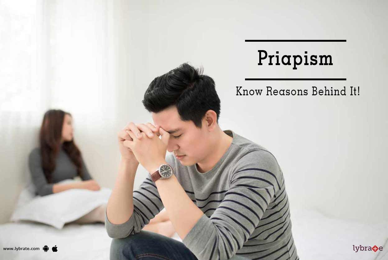 Priapism - Know Reasons Behind It!