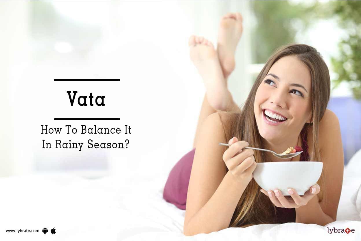 Vata - How To Balance It In Rainy Season?
