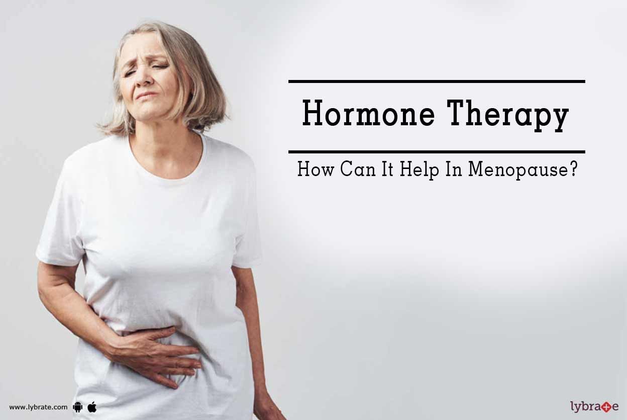 Hormone Therapy - How Can It Help In Menopause?