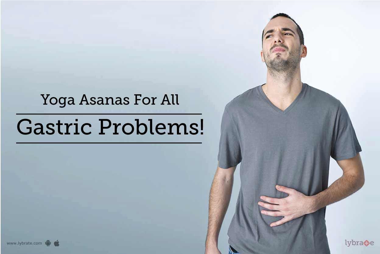 Yoga Asanas For All Gastric Problems!