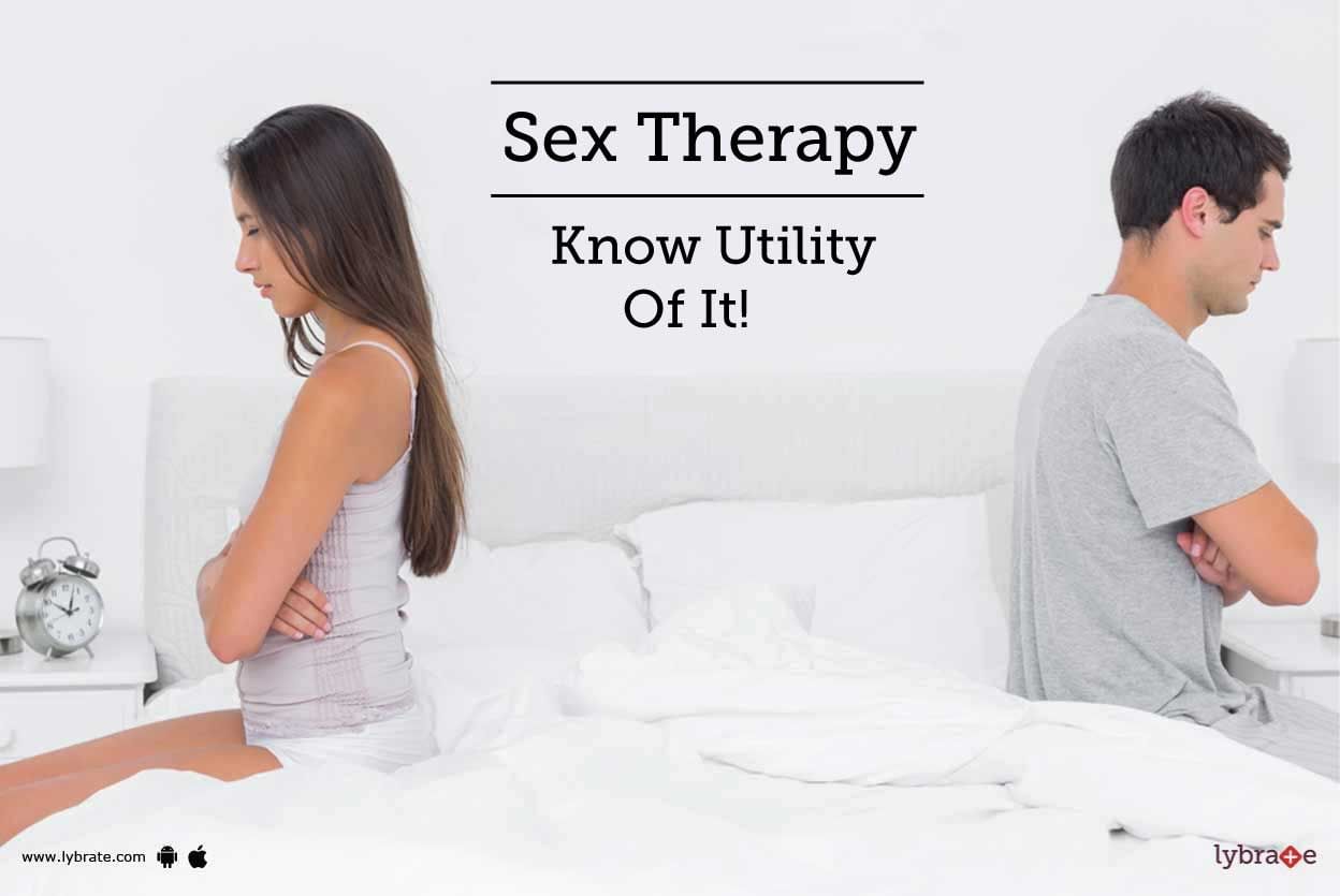 Sex Therapy - Know Utility Of It!