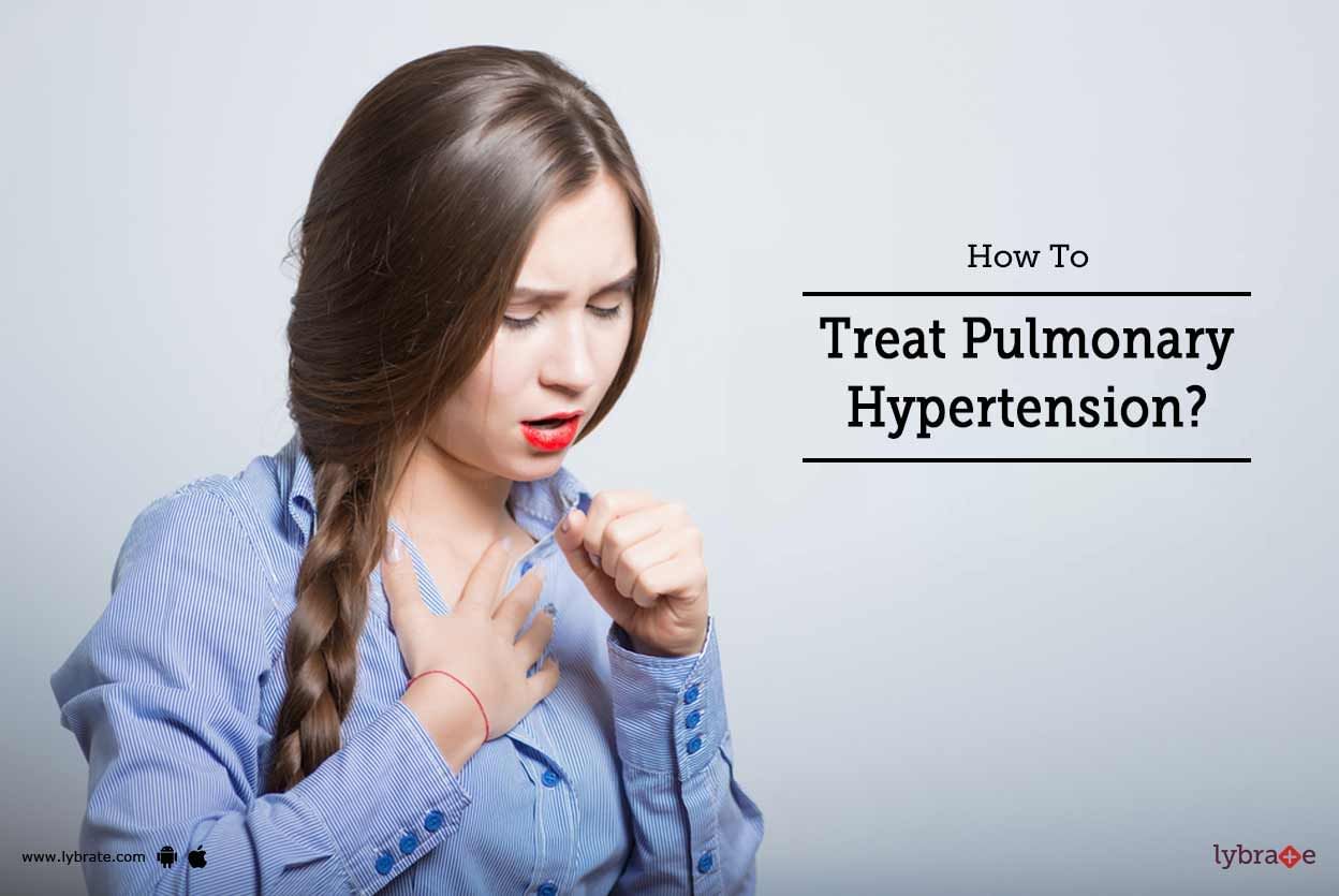 How To Treat Pulmonary Hypertension?
