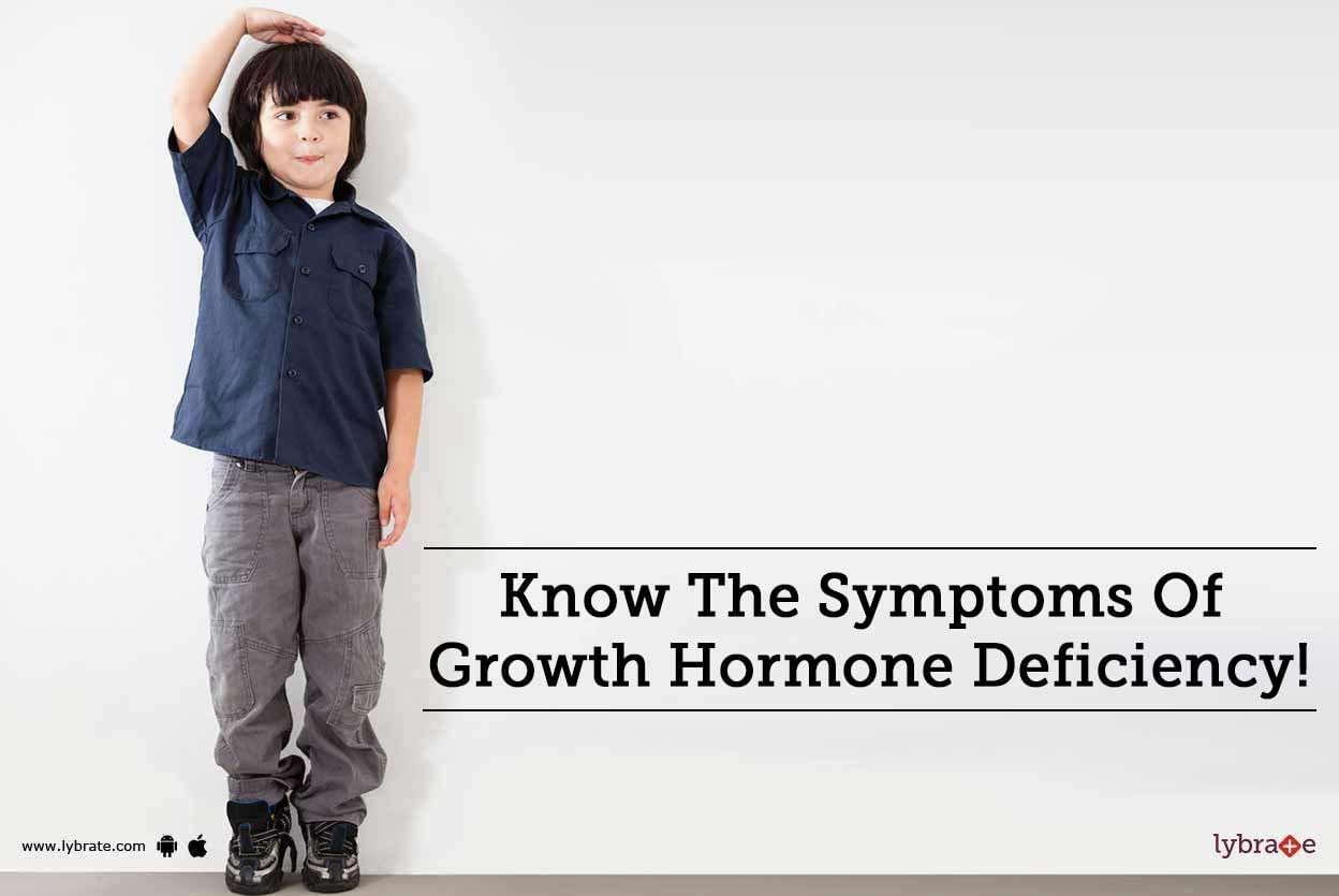 Know The Symptoms Of Growth Hormone Deficiency!