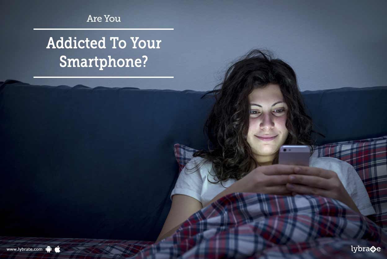 Are You Addicted To Your Smartphone?