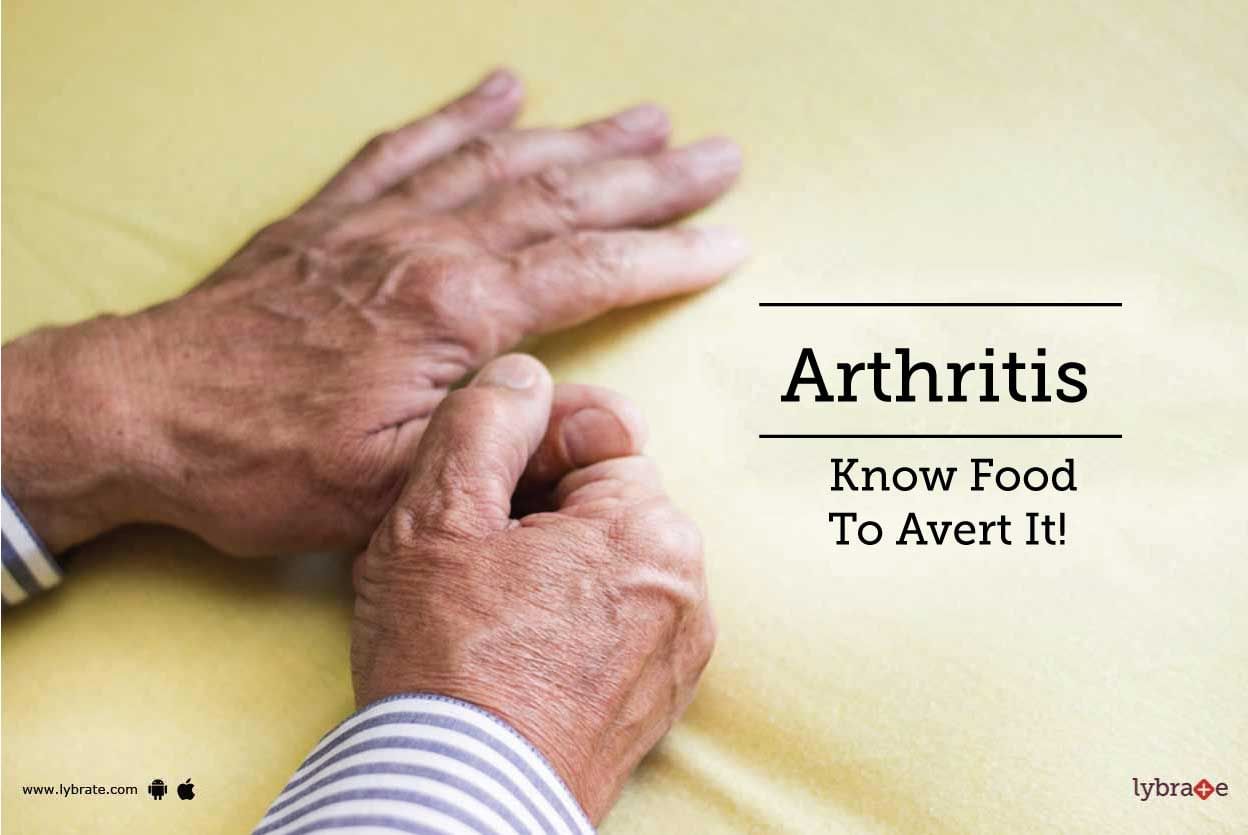 Arthritis - Know Food To Avert It!