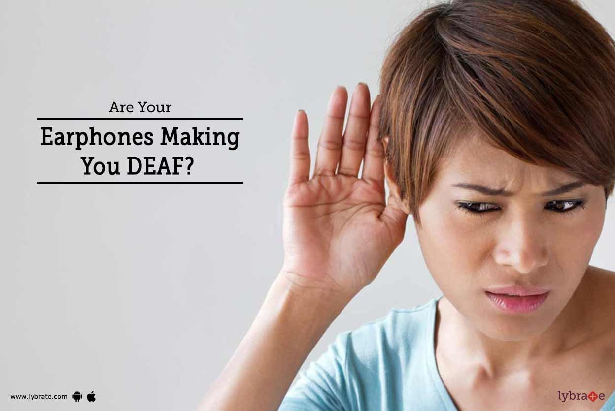 Are Your Earphones Making You DEAF?