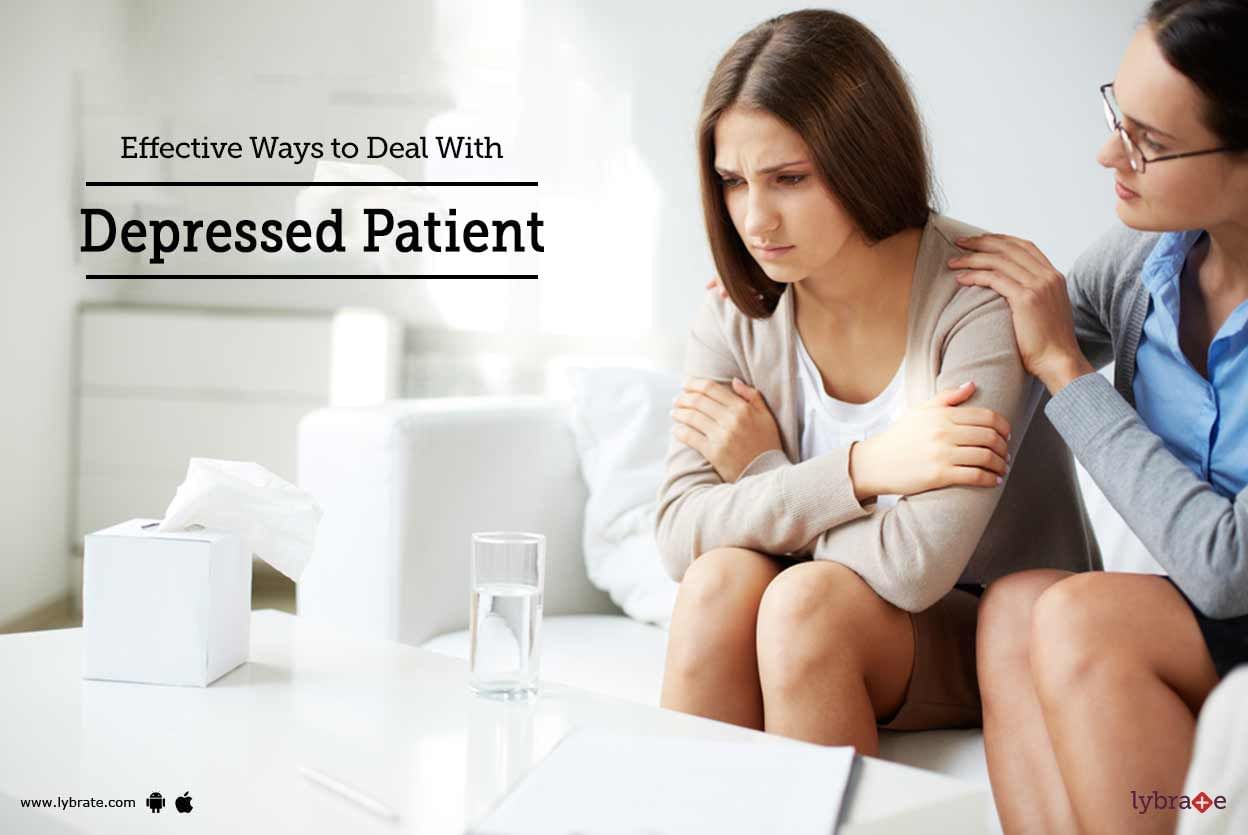 Effective Ways to Deal With Depressed Patient