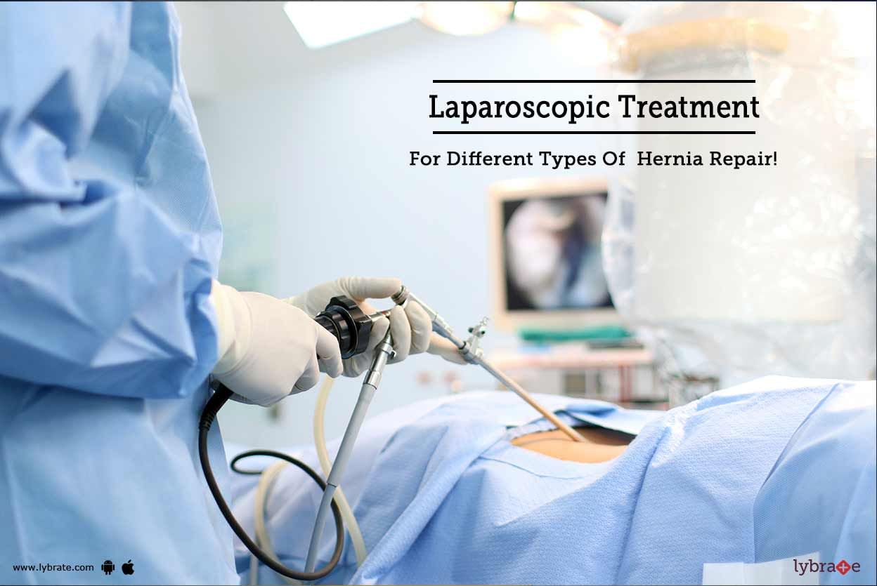 Laparoscopic Treatment For Different Types Of  Hernia Repair!