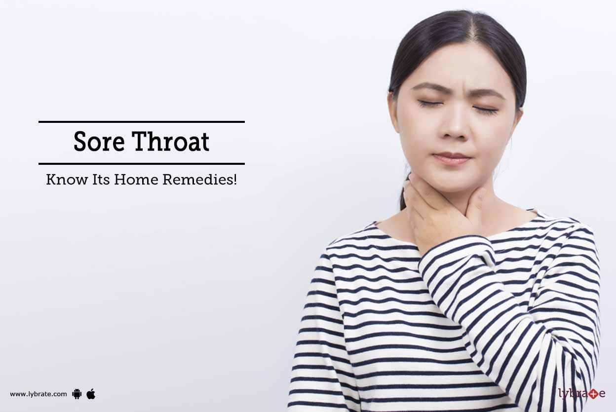 Sore Throat - Know Its Home Remedies!