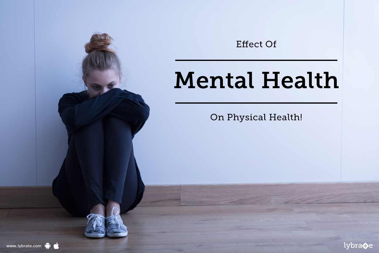 Effect Of Mental Health On Physical Health!