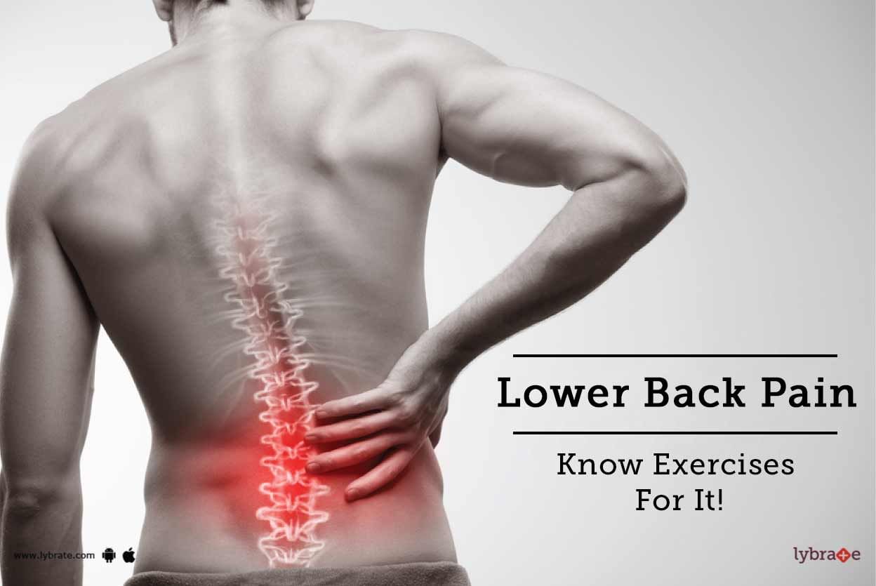 Lower Back Pain - Know Exercises For It!