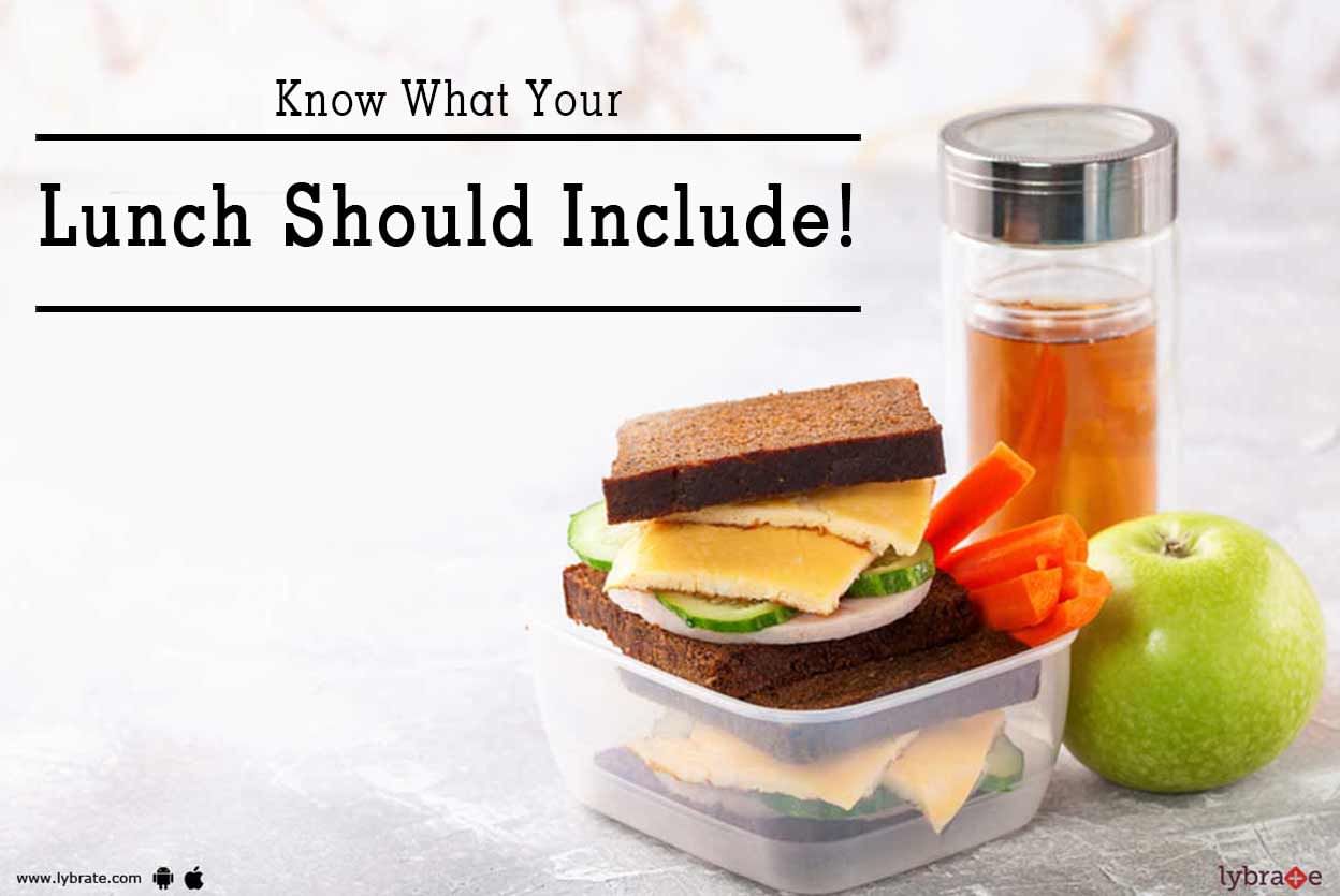 Know What Your Lunch Should Include!