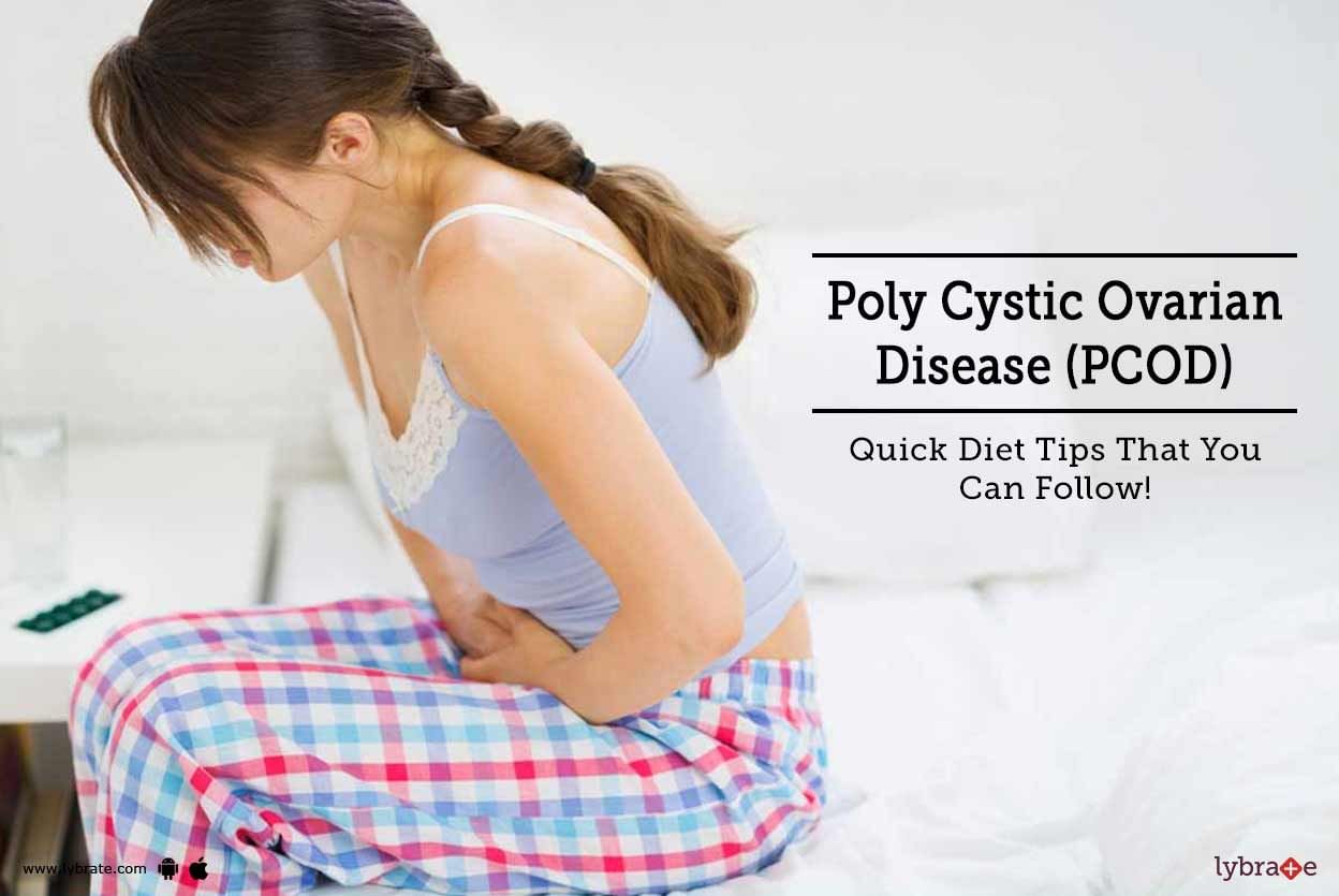 Poly Cystic Ovarian Disease (PCOD) - Quick Diet Tips That You Can Follow!