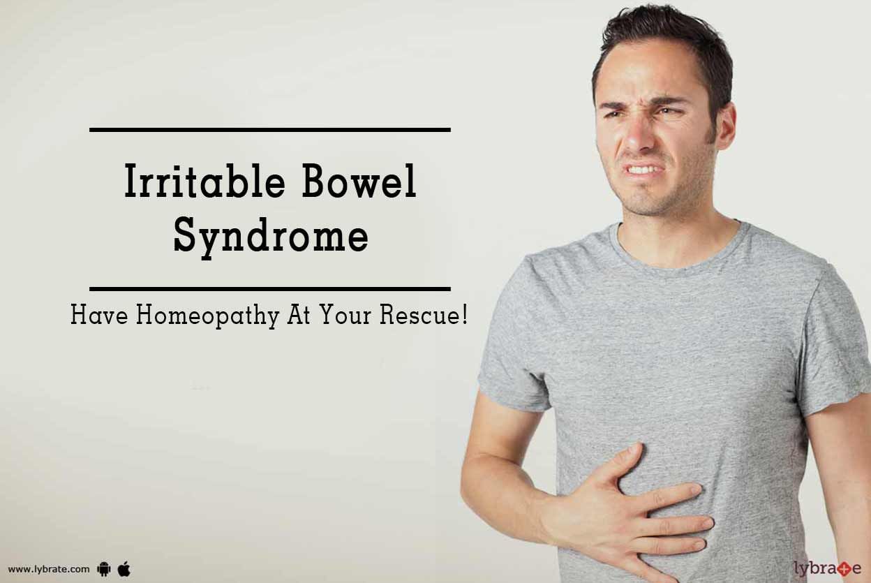 Irritable Bowel Syndrome - Have Homeopathy At Your Rescue!
