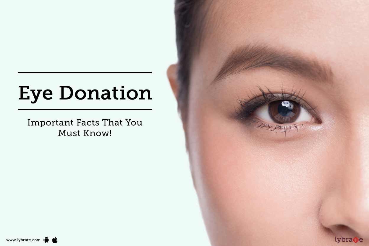 Eye Donation - Important Facts That You Must Know!