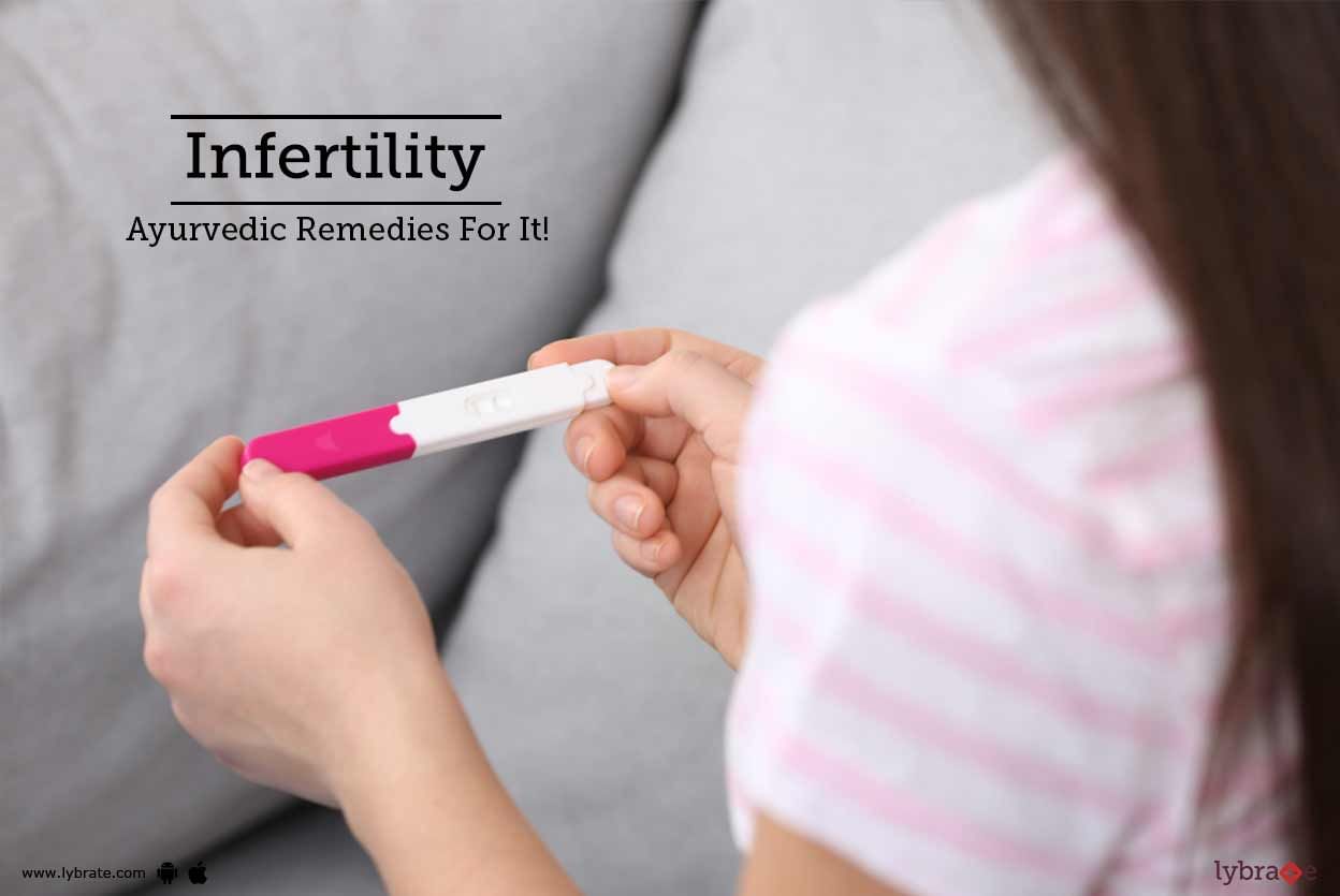 Infertility - Ayurvedic Remedies For It!