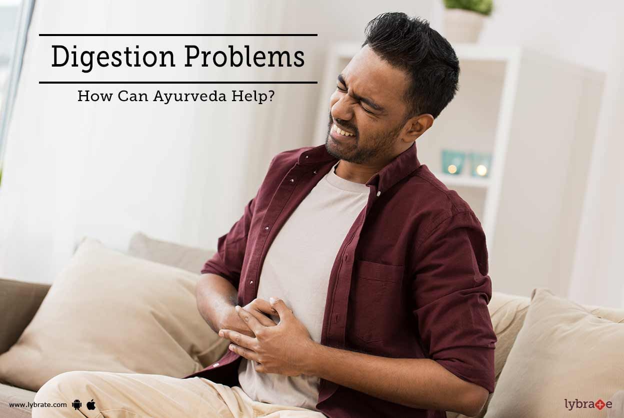 Digestion Problems - How Can Ayurveda Help?