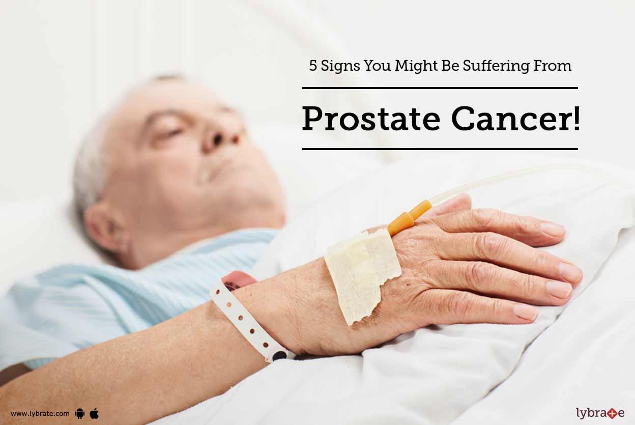 5 Signs You Might Be Suffering From Prostate Cancer!