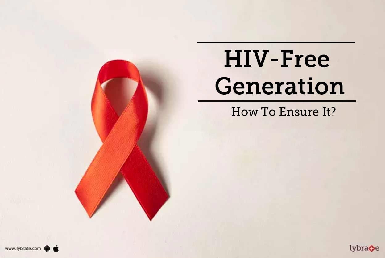 HIV-Free Generation - How To Ensure It?