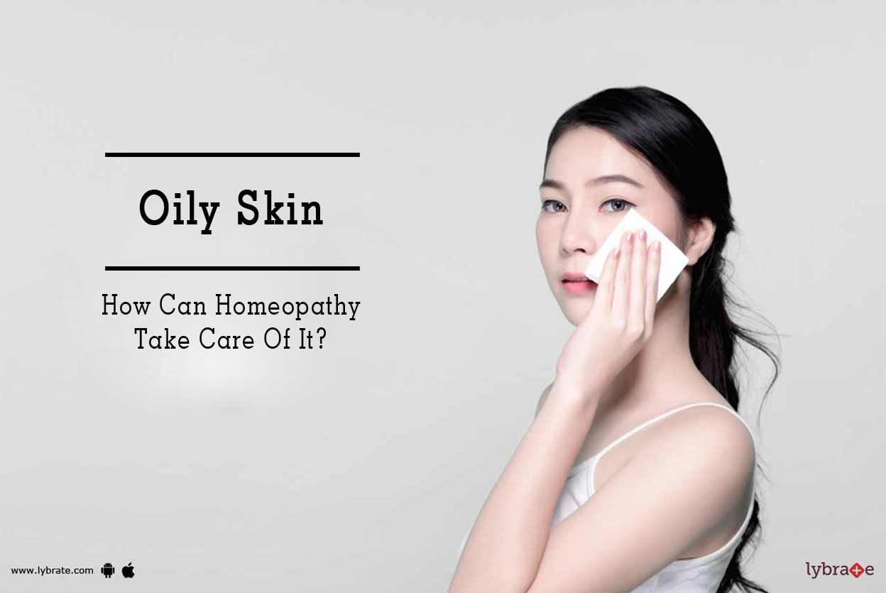 Oily Skin - How Can Homeopathy Take Care Of It?