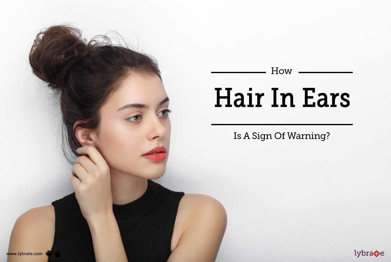 How Hair In Ears Is A Sign Of Warning?