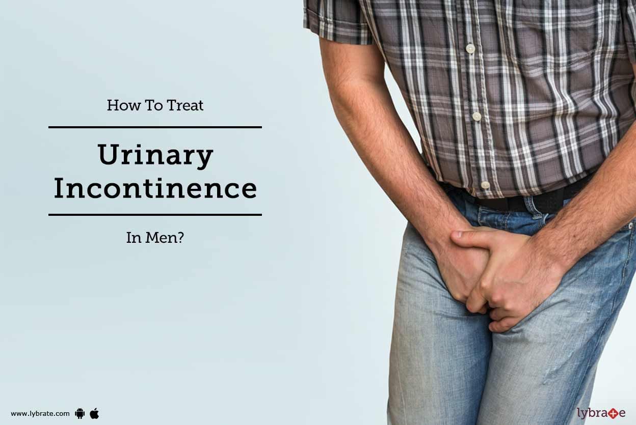 How To Treat Urinary Incontinence In Men?