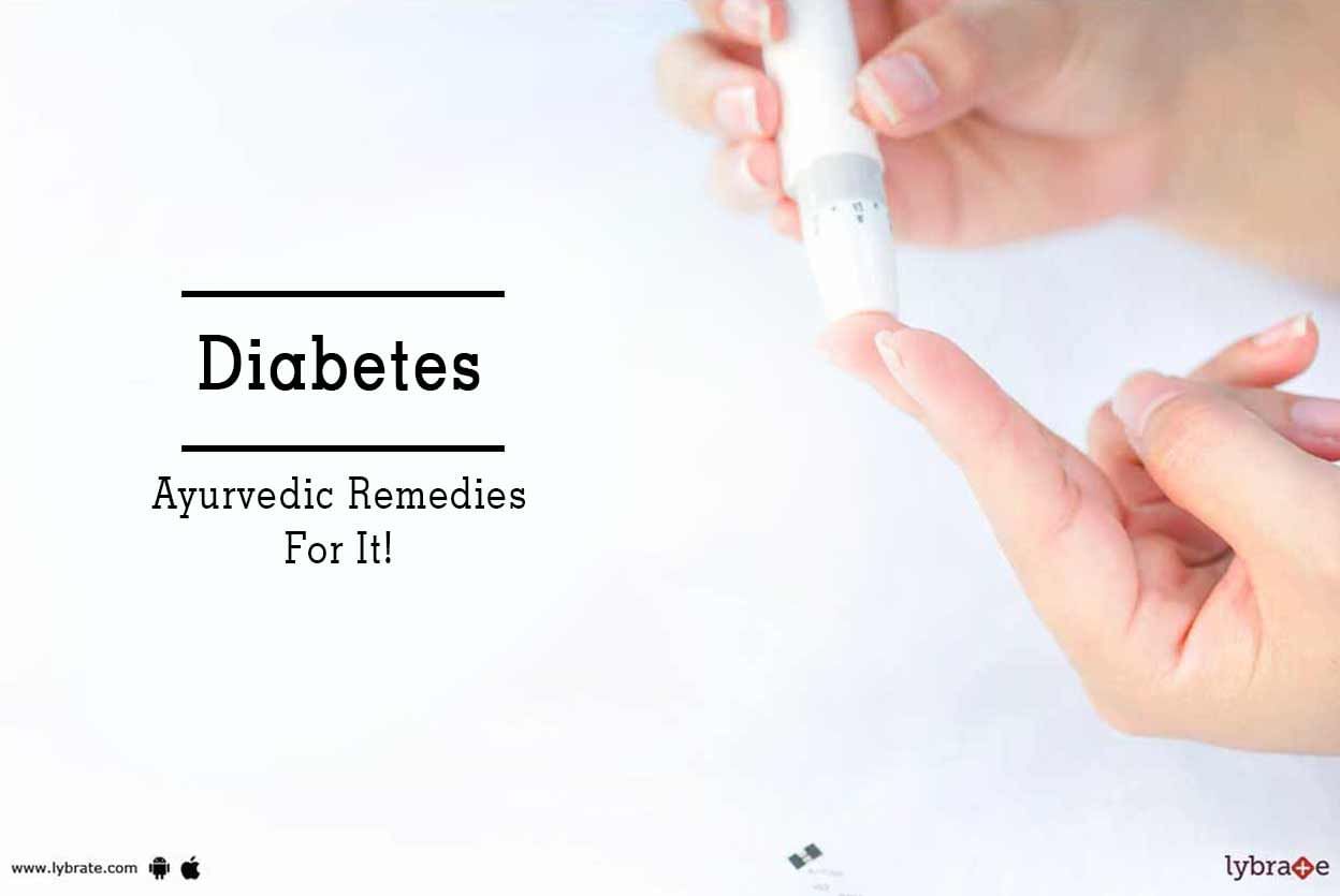 Diabetes - Ayurvedic Remedies For It!