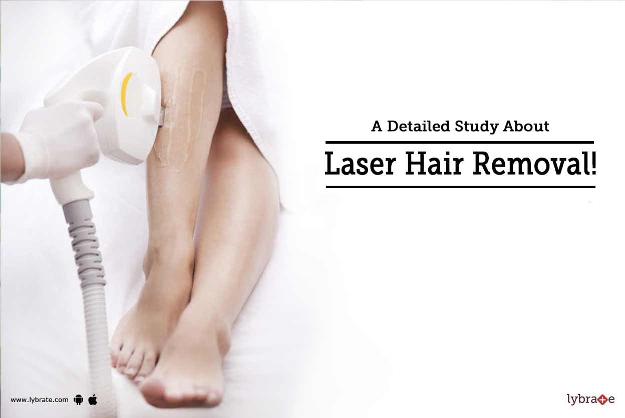 A Detailed Study About Laser Hair Removal!