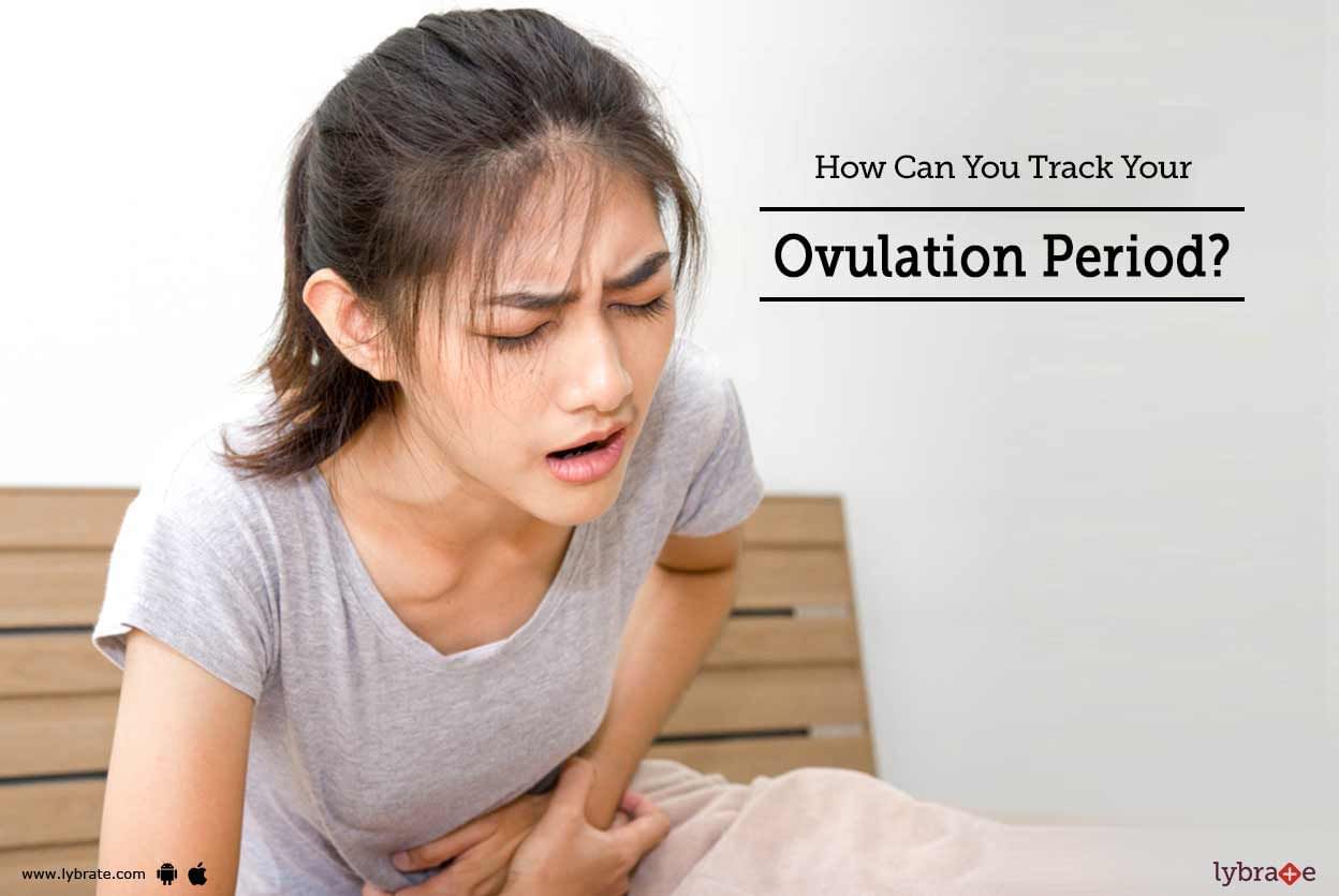 How Can You Track Your Ovulation Period?