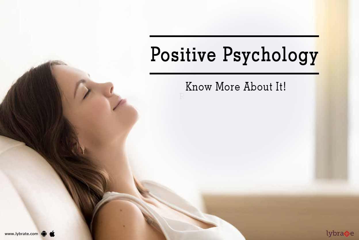 Positive Psychology - Know More About It!