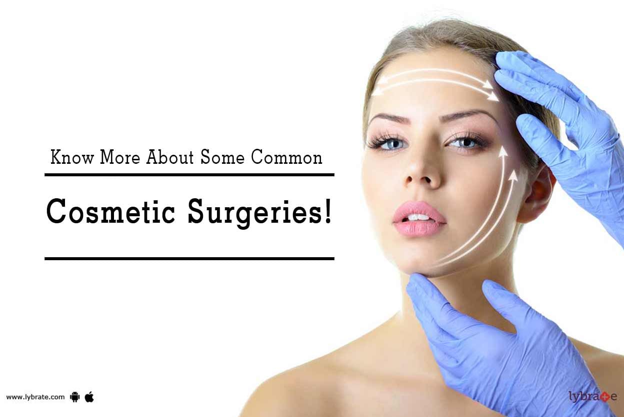 Know More About Some Common Cosmetic Surgeries!