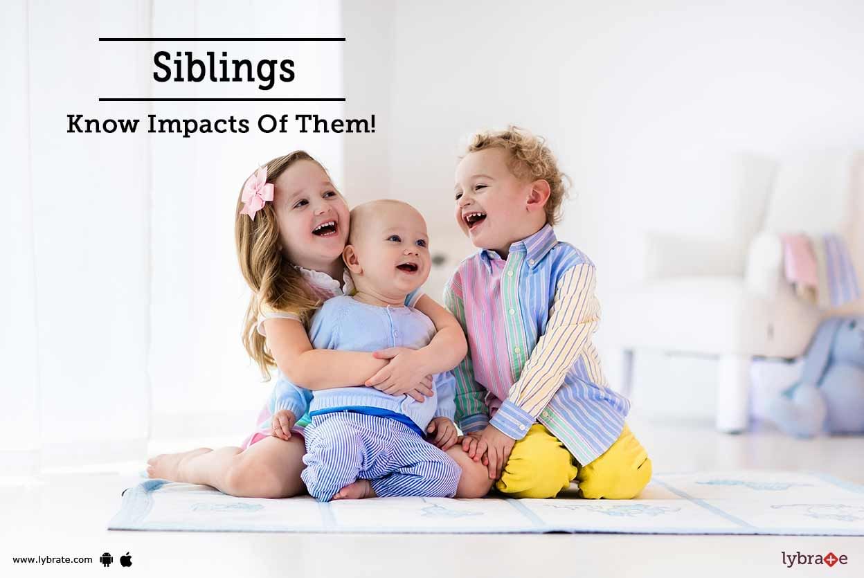 Siblings - Know Impacts Of Them!