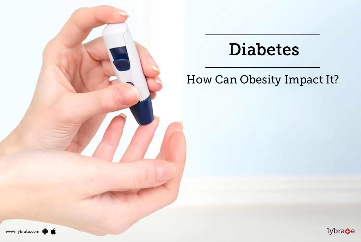Diabetes - How Can Obesity Impact It?