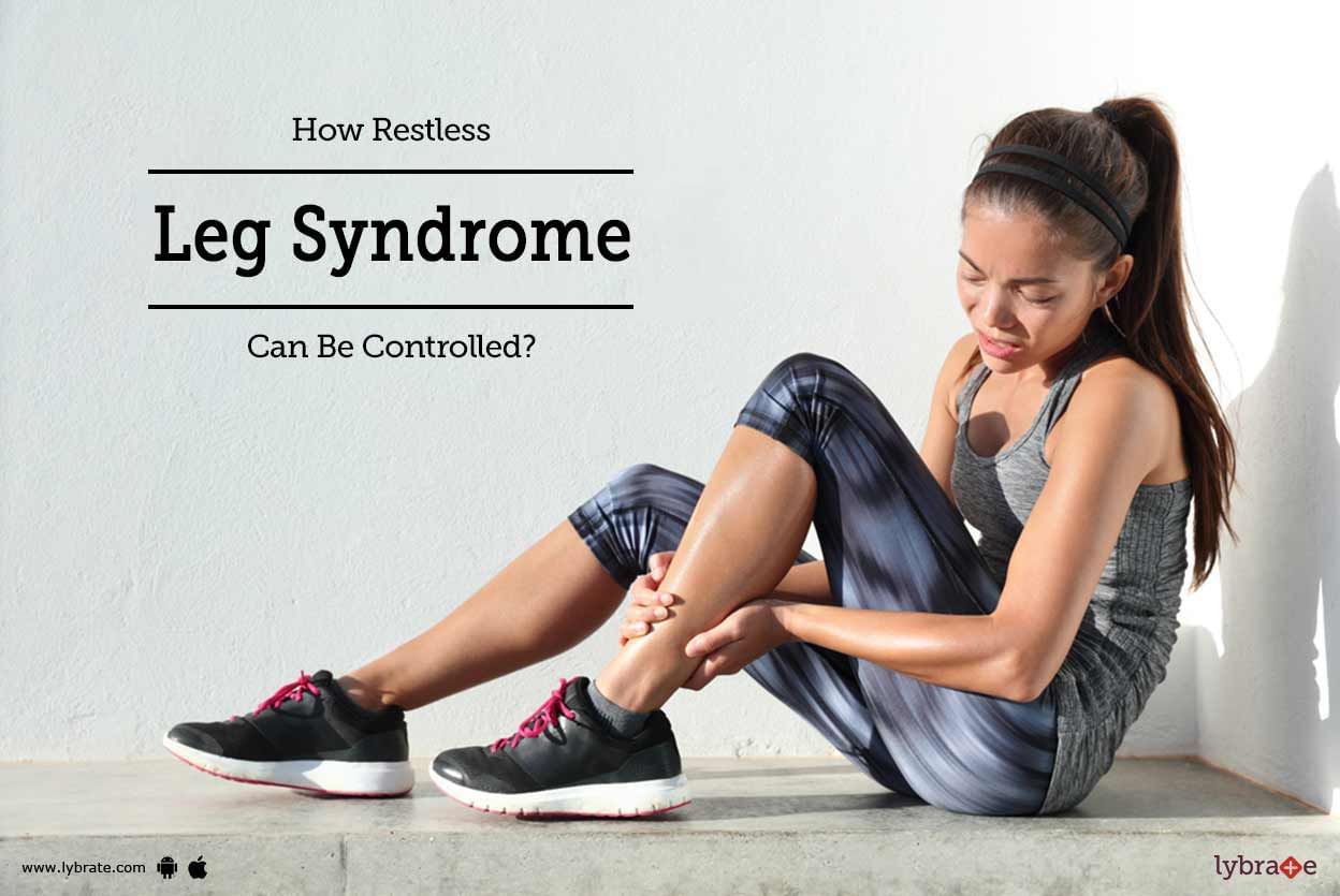 How Restless Leg Syndrome Can Be Controlled?