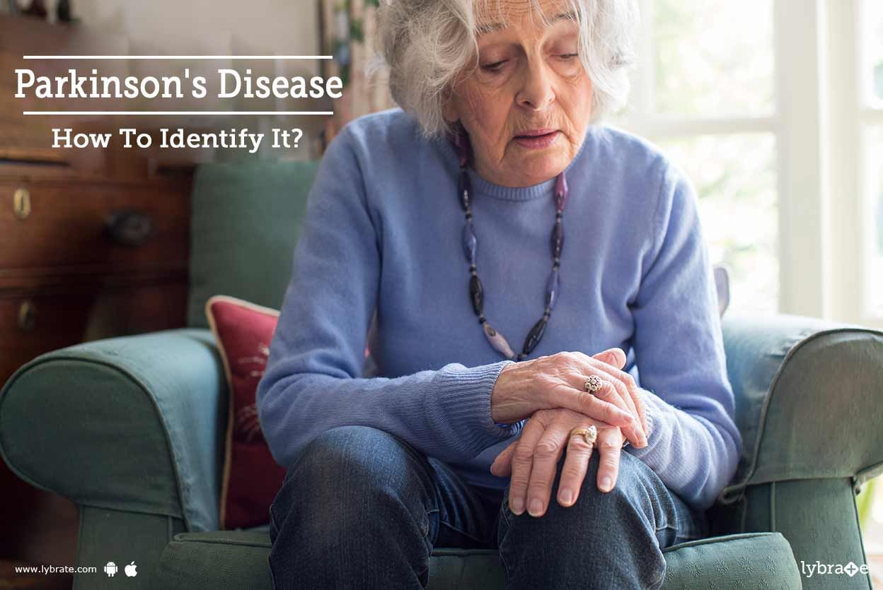 Parkinson's Disease - How To Identify It?
