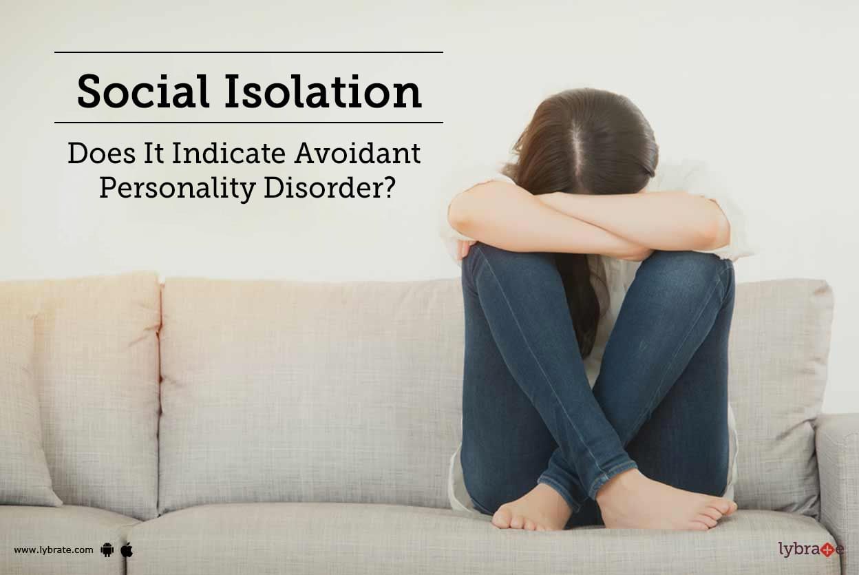 Social Isolation - Does It Indicate Avoidant Personality Disorder?