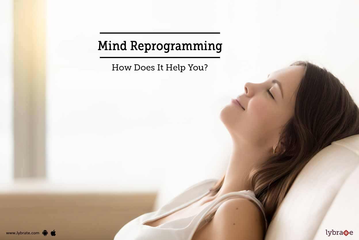 Mind Reprogramming - How Does It Help You?