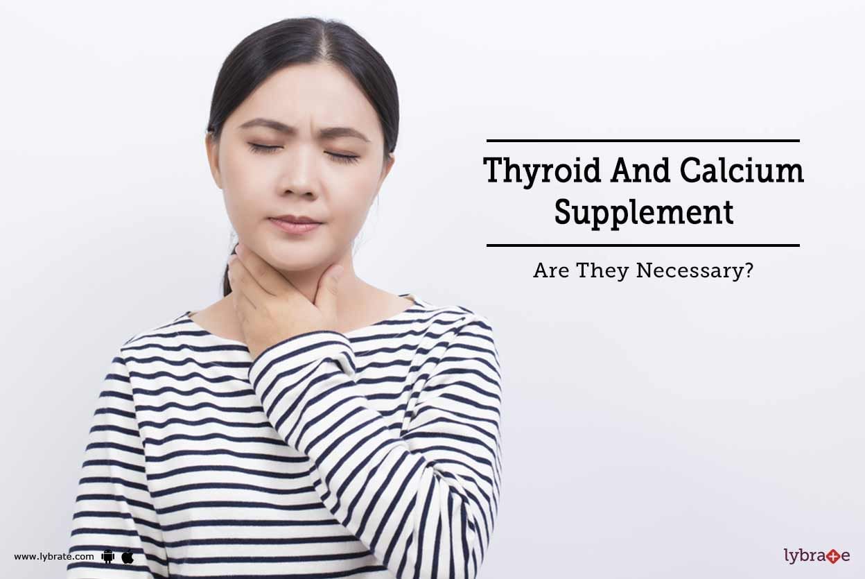 Thyroid And Calcium Supplement - Are They Necessary?