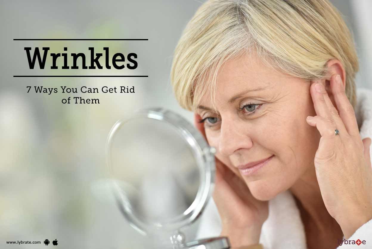 Wrinkles 7 Ways You Can Get Rid Of Them By Dr Shobha Jindal Lybrate