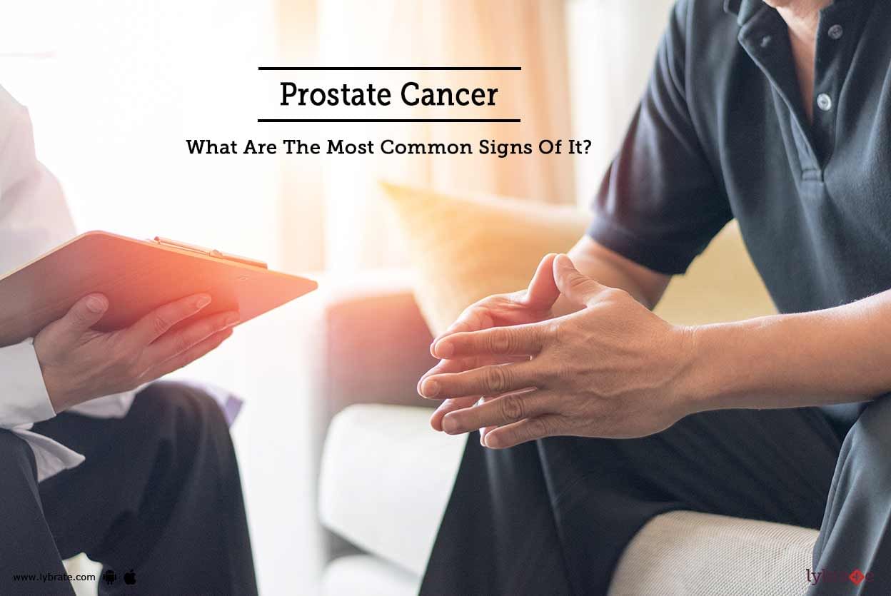 Prostate Cancer - What Are The Most Common Signs Of It?