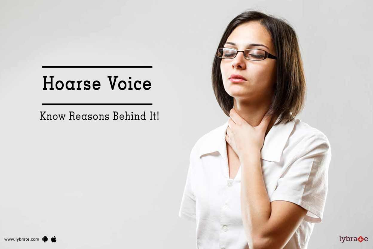 Hoarse Voice - Know Reasons Behind It!