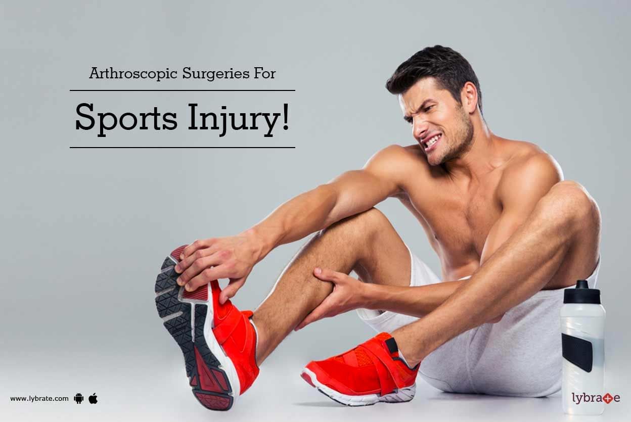 Arthroscopic Surgeries For Sports Injury!