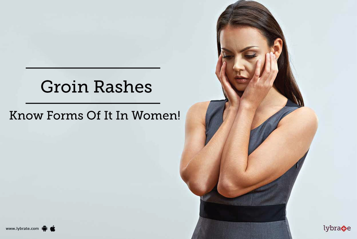 Groin Rashes - Know Forms Of It In Women!