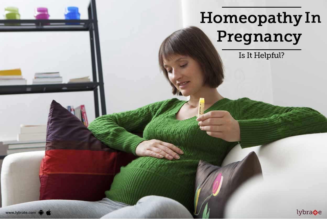 Homeopathy In Pregnancy - Is It Helpful?